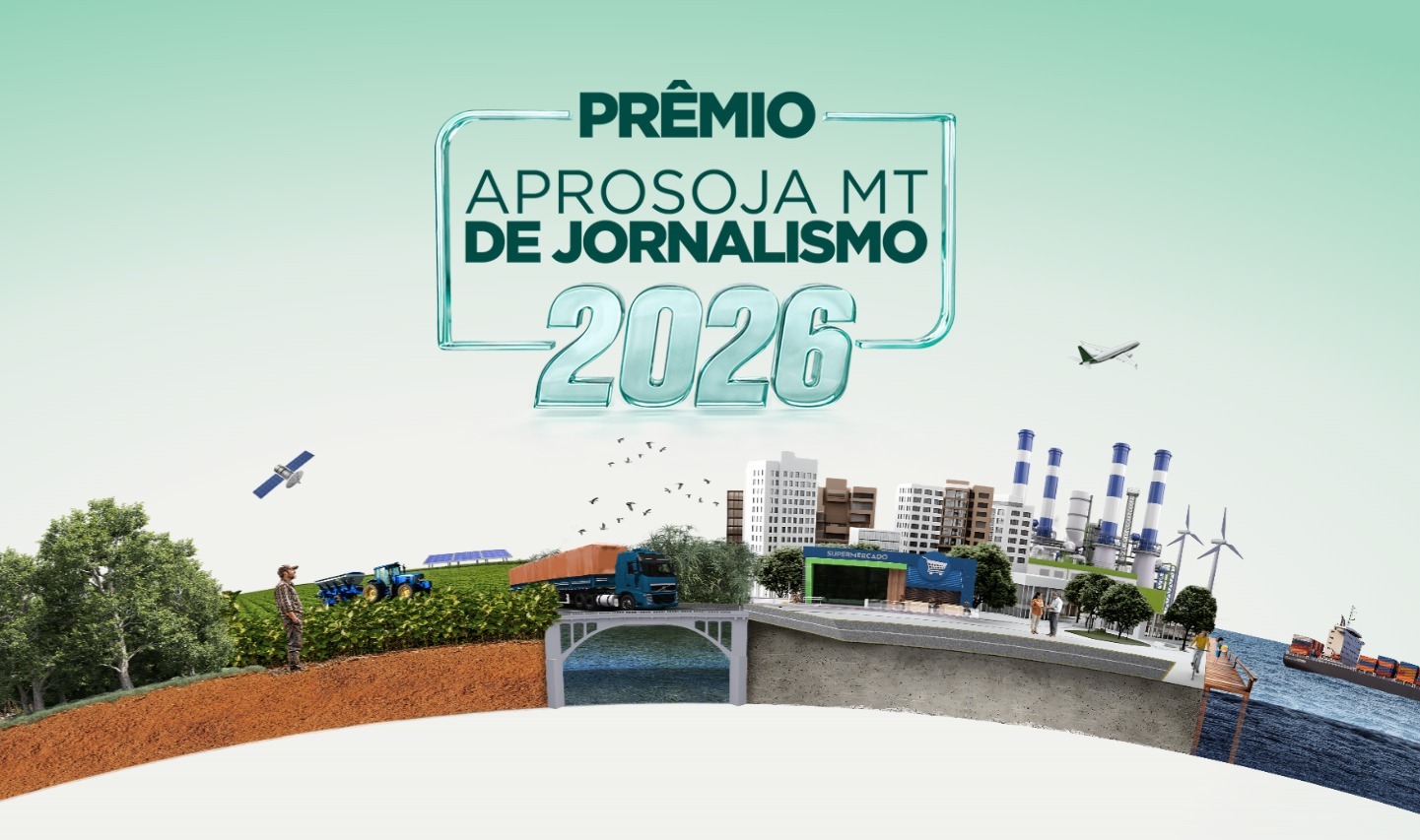 Prêmio Aprosoja MT de Jornalismo 2026 anuncia finalistas que avançam para a etapa decisiva